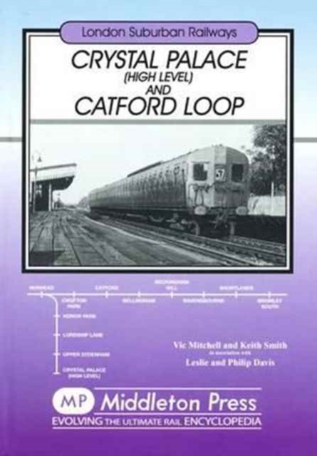 Crysta Crystal Palace & Catford Loop : featuring Nunhead to the High Level, Paperback / softback Book