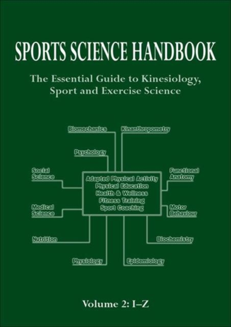 Sports Science Handbook : The Essential Guide to Kinesiology, Sport and Exercise Science v. 2, Paperback Book