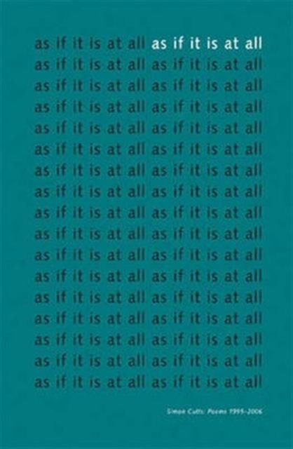 As If it is at All : Simon Cutts - Some Poems 1995-2006, Paperback / softback Book