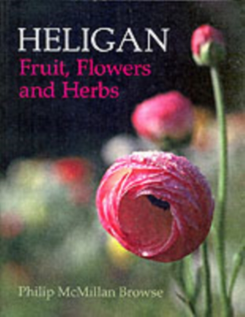 Heligan : Fruit,Flowers and Herbs, Paperback / softback Book
