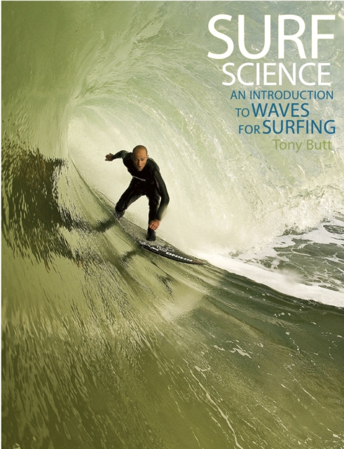 Surf Science : An Introduction to Waves for Surfing, PDF eBook