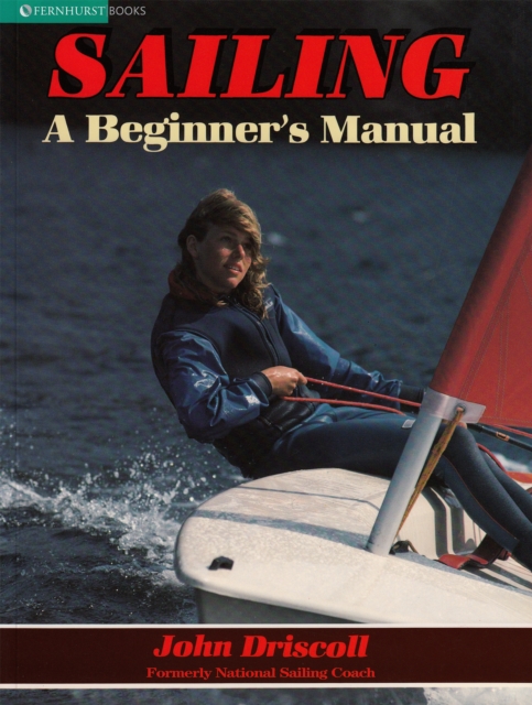 Sailing: A Beginner's Manual, Paperback / softback Book