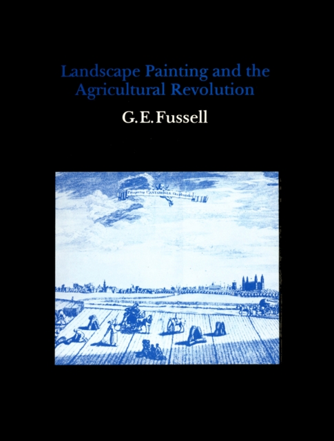 Landscape Painting and the Agricultural Revolution, Hardback Book