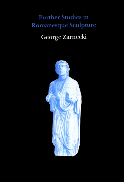 Further Studies in Romanesque Sculpture, Hardback Book