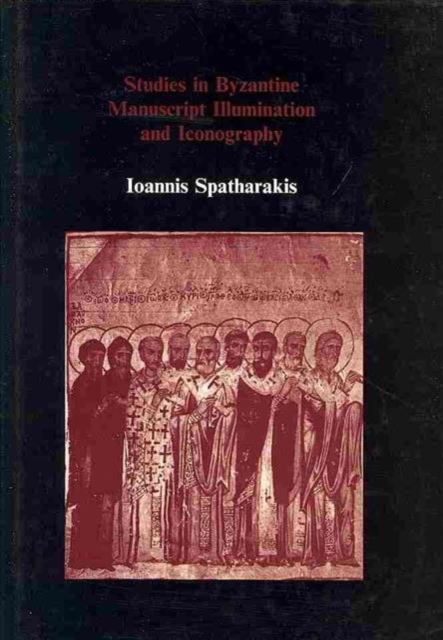 Studies in Byzantine manuscript illumination and iconography, Hardback Book