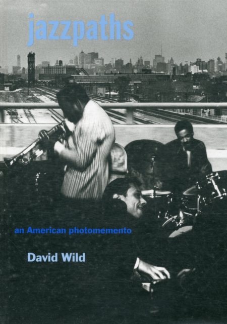 Jazzpaths : An American Photomomento, Hardback Book
