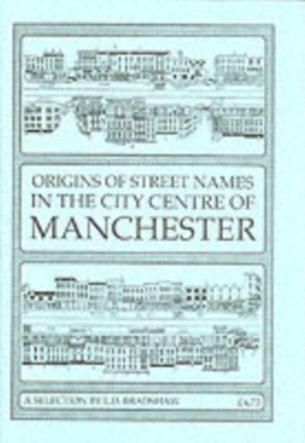 Origins of Street Names in the City Centre of Manchester, Paperback / softback Book
