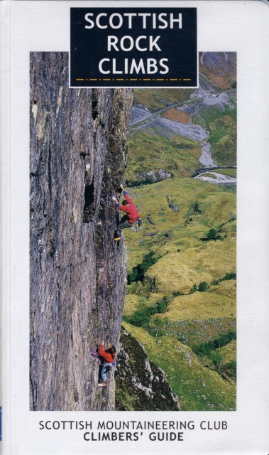Scottish Rock Climbs : Scottish Mountaineering Club Climbers' Guide, Paperback / softback Book