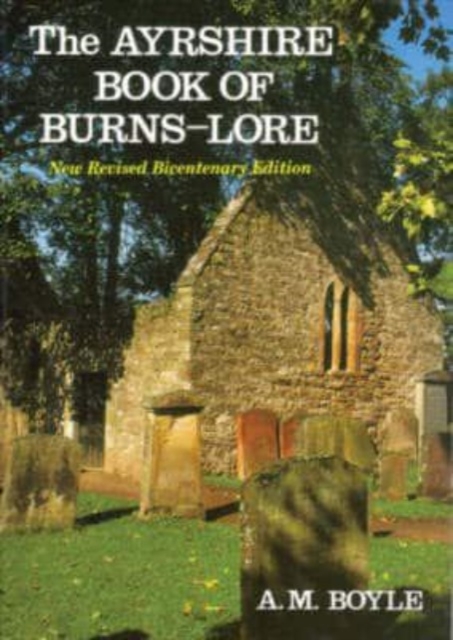 The Ayrshire Book of Burns Lore, Paperback / softback Book