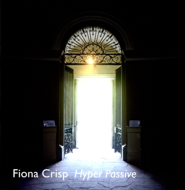 Fiona Crisp - Hyper Passive, Paperback / softback Book
