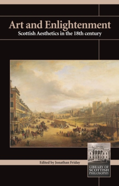 Art and Enlightenment : Scottish Aesthetics in the 18th Century, Paperback / softback Book