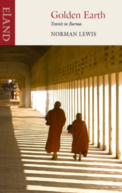 Golden Earth : Travels in Burma, Paperback / softback Book