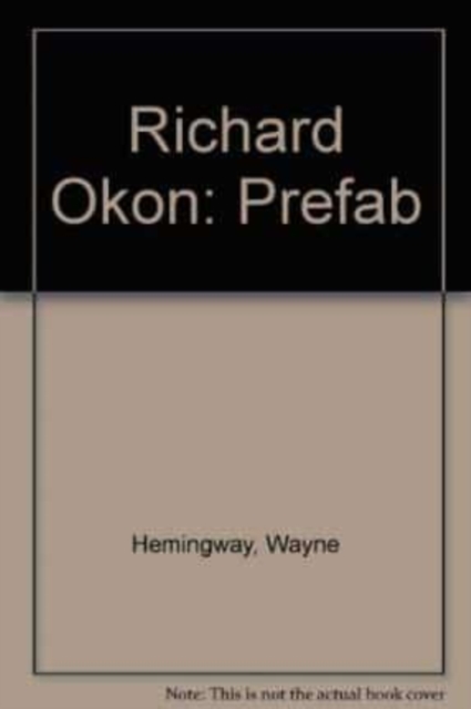 Richard Okon : Prefab, Paperback / softback Book