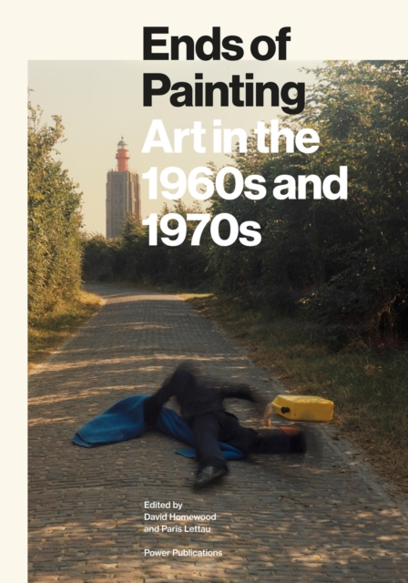 Ends Of Painting : Art in the 1960s and 1970s, Paperback / softback Book