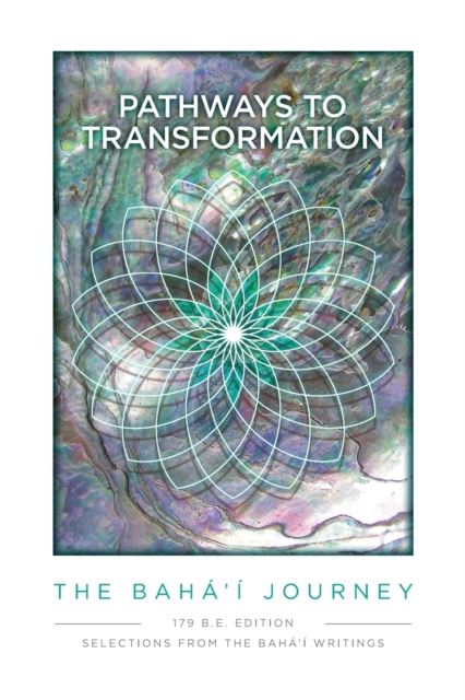 Pathway to Transformation : The Baha'i Journey, Paperback / softback Book