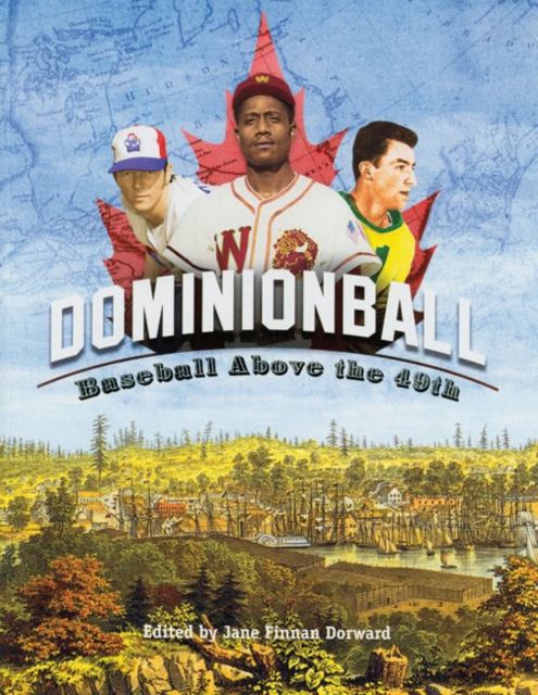 Dominionball : Baseball Above the 49th, Paperback / softback Book