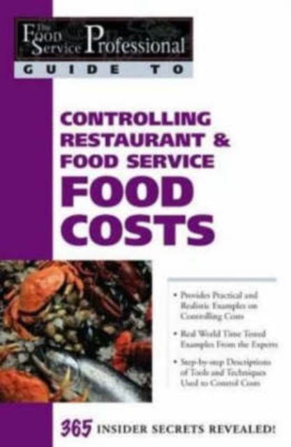 Food Service Professionals Guide to Controlling Restaurant & Food Service Food Costs, Paperback / softback Book