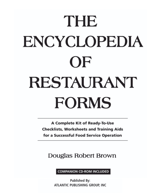 Encyclopedia of Restaurant Forms : A Complete Kit of Ready-to-Use Checklists, Worksheets & Training Aids for a Successful Food Service Operation, Hardback Book
