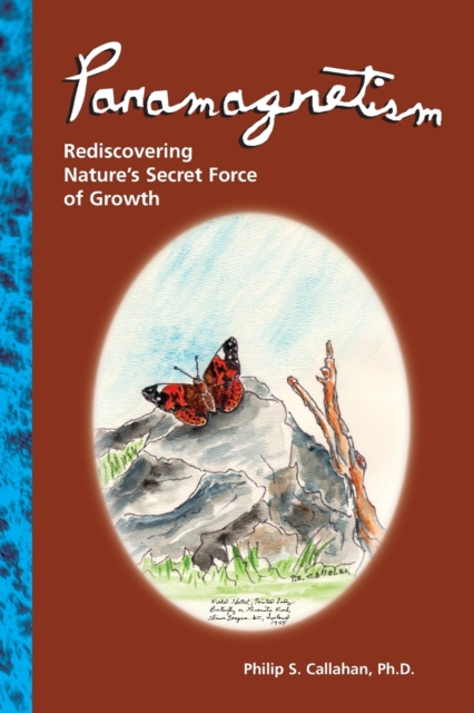 Paramagnetism : Rediscovering Nature's Secret Force of Growth, Paperback / softback Book