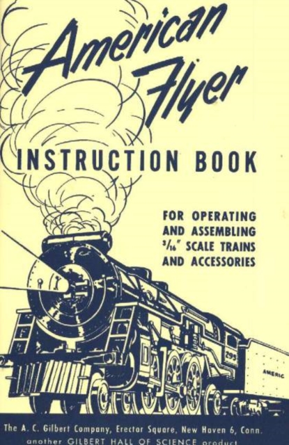 American Flyer Instruction Book : For Operating & Assembling 3/16" Scale Trains & Accessories, Paperback / softback Book