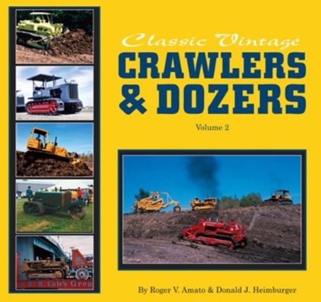 Classic Vintage Crawlers & Dozers Volume 2*****, Hardback Book