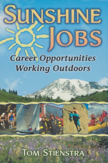 Sunshine Jobs : Career Opportunities Working Outdoors, Paperback / softback Book
