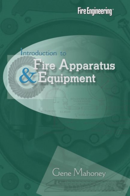 Introduction to Fire Apparatus & Equipment, Paperback / softback Book