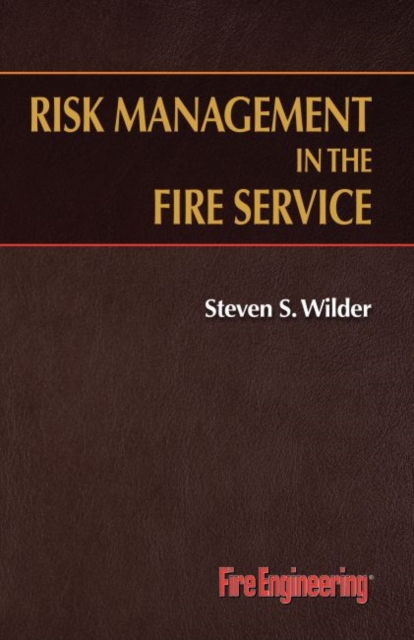 Risk Management in the Fire Service, Paperback / softback Book