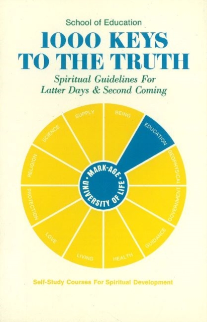 1000 Keys to the Truth : Spiritual Guidelines for Latter Days & Second Coming, Paperback / softback Book