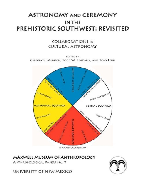 Astronomy and Ceremony in the Prehistoric Southwest: Revisited : Collaborations in Cultural Astronomy, Paperback / softback Book