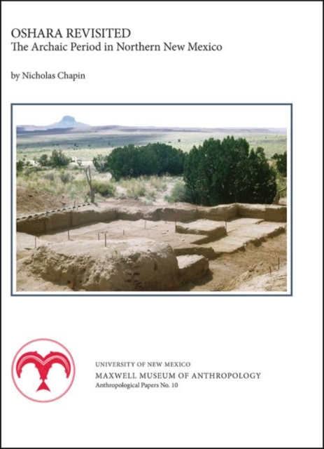 Oshara Revisited : The Archaic Period in Northern New Mexico, Paperback Book