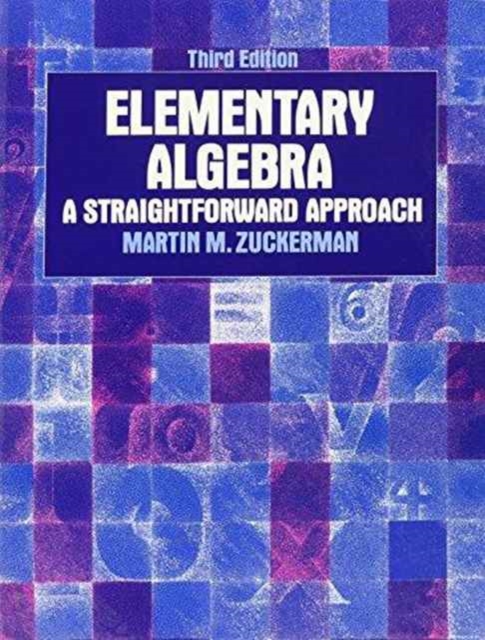 Elementary Algebra : A Straighforward Approach, Paperback / softback Book