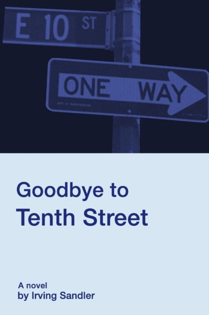 Goodbye to Tenth Street, Paperback / softback Book