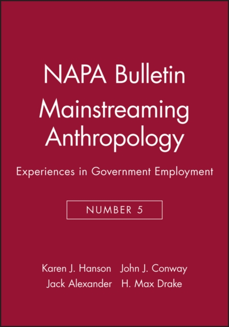 Mainstreaming Anthropology : Experiences in Government Employment, Paperback / softback Book