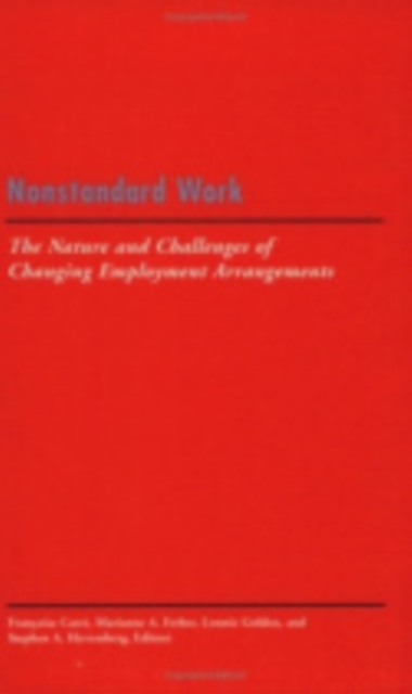 Nonstandard Work : The Nature and Challenges of Emerging Employment Arrangements, Paperback / softback Book
