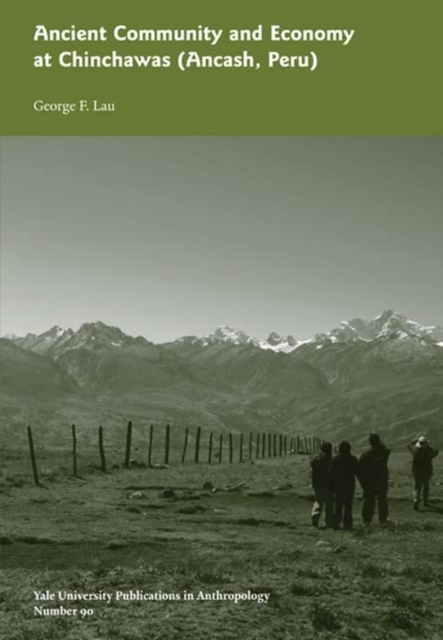Ancient Community and Economy at Chinchawas : Vol. # 90, Paperback / softback Book