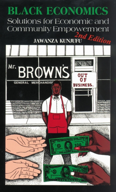 Black Economics : Solutions for Economic and Community Empowerment, Paperback / softback Book