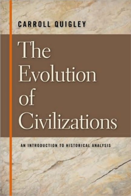 Evolution of Civilizations : An Introduction to Historical Analysis, Hardback Book
