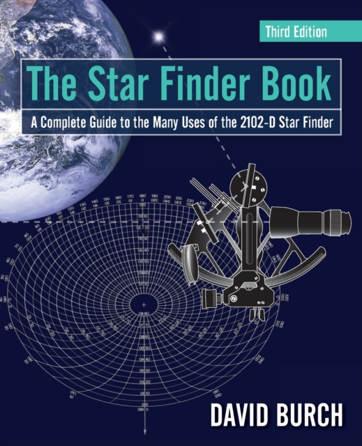 The Star Finder Book : A Complete Guide to the Many Uses of the 2102-D Star Finder, Paperback / softback Book