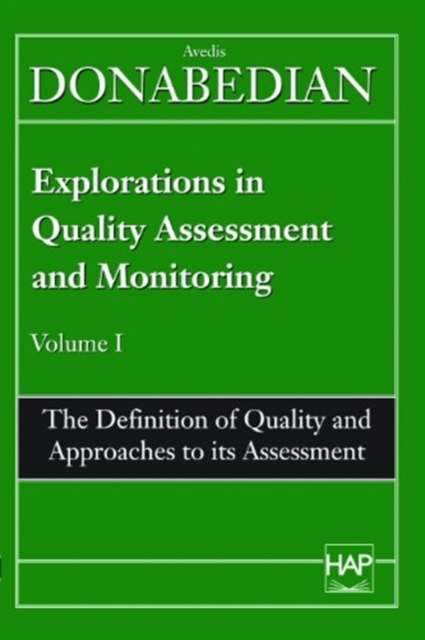 Explorations in Quality Assessment and Monitoring : The Definition of Quality and Approaches to Its Assessment, Paperback / softback Book