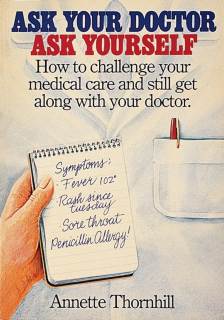 Ask Your Doctor, Ask Yourself, Paperback / softback Book