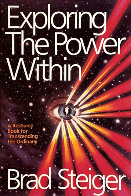 Exploring the Power Within : A Resource Book for Transcending the Ordinary, Paperback / softback Book