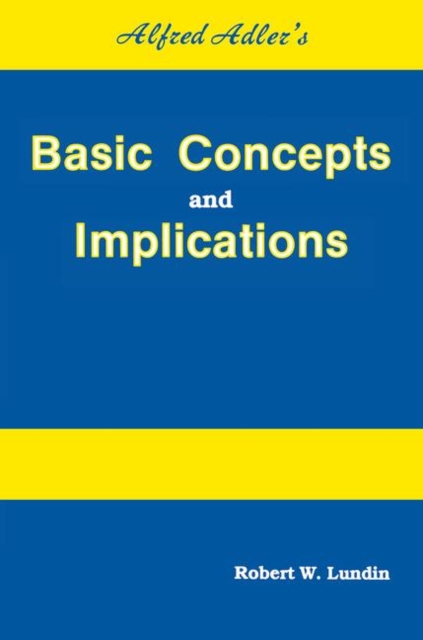 Alfred Adler's Basic Concepts And Implications, Paperback / softback Book