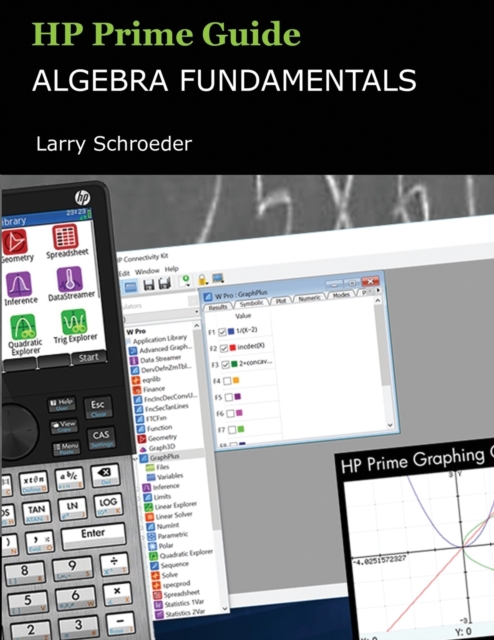 HP Prime Guide Algebra Fundamentals : HP Prime Revealed and Extended, Paperback / softback Book