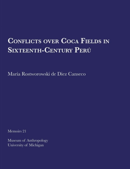 Conflicts over Coca Fields in Sixteenth-Century Peru, Paperback / softback Book