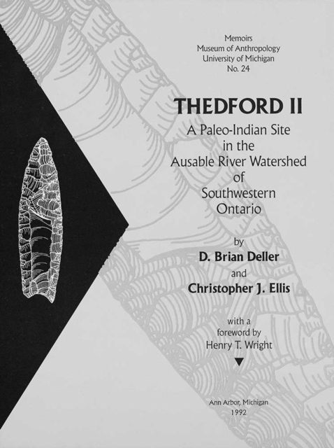 Thedford II, Volume 24 : A Paleo-Indian Site in the Ausable River Watershed of Southwestern Ontario, Paperback / softback Book