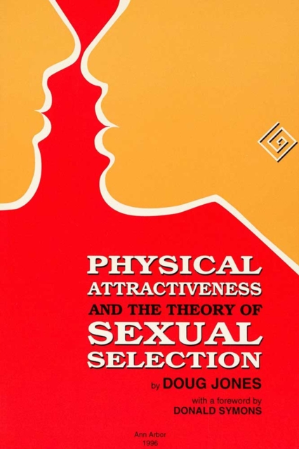 Physical Attractiveness and the Theory of Sexual Selection : Results from Five Populations, Paperback / softback Book