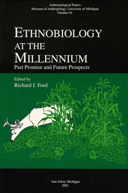 Ethnobiology at the Millennium : Past Promise and Future Prospects, Paperback / softback Book