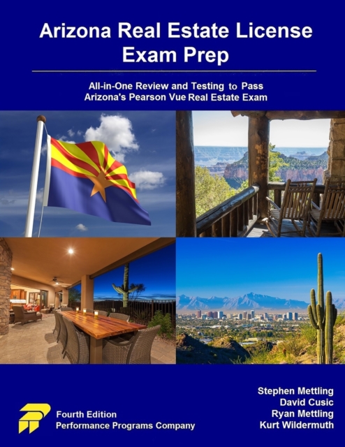 Arizona Real Estate License Exam Prep : All-in-One Review and Testing to Pass Arizona's Pearson Vue Real Estate Exam, Paperback / softback Book