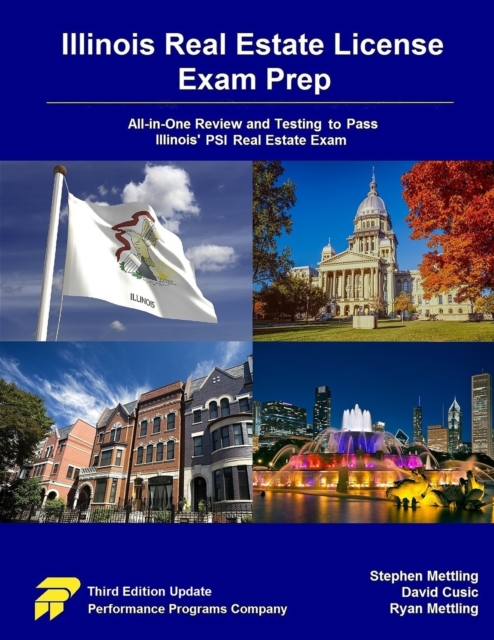 Illinois Real Estate License Exam Prep : All-in-One Review and Testing to Pass Illinois' PSI Real Estate Exam, Paperback / softback Book